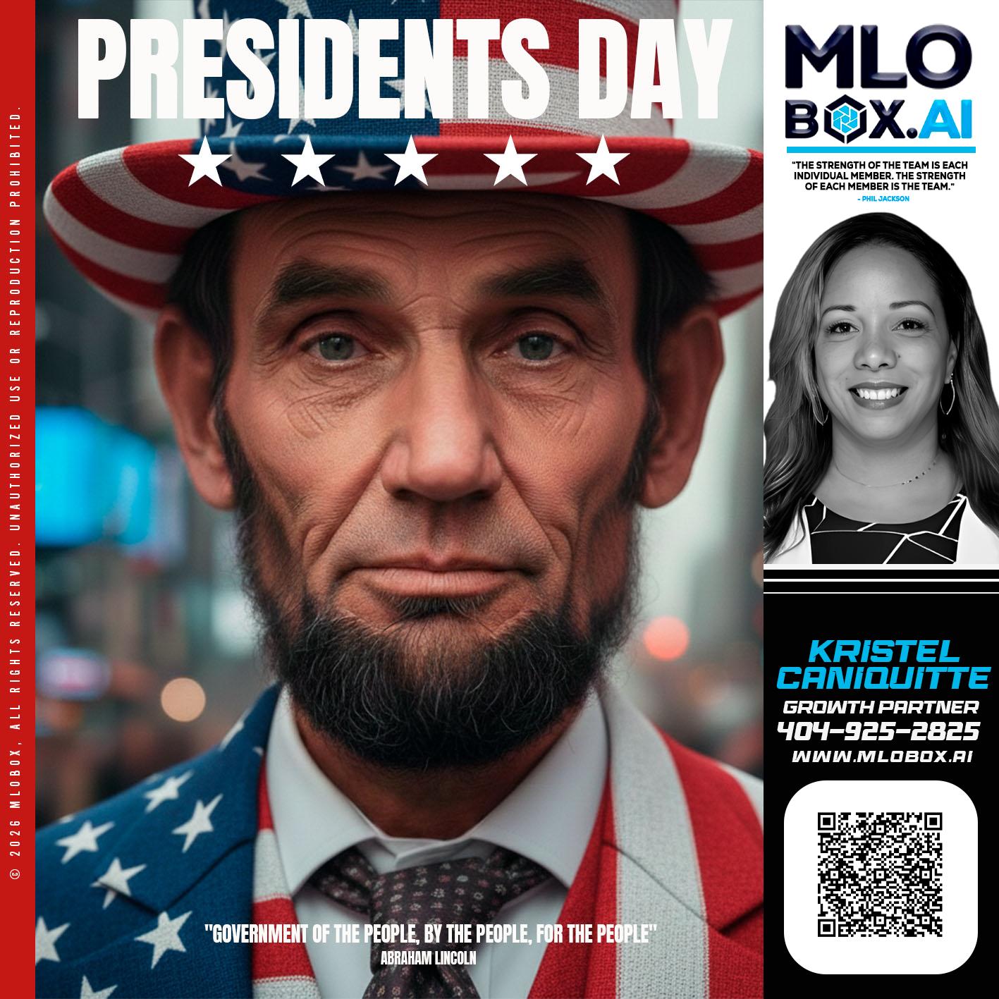 PRESIDENTS DAY - Kristel Caniquitte -Mortgage Loan Originator