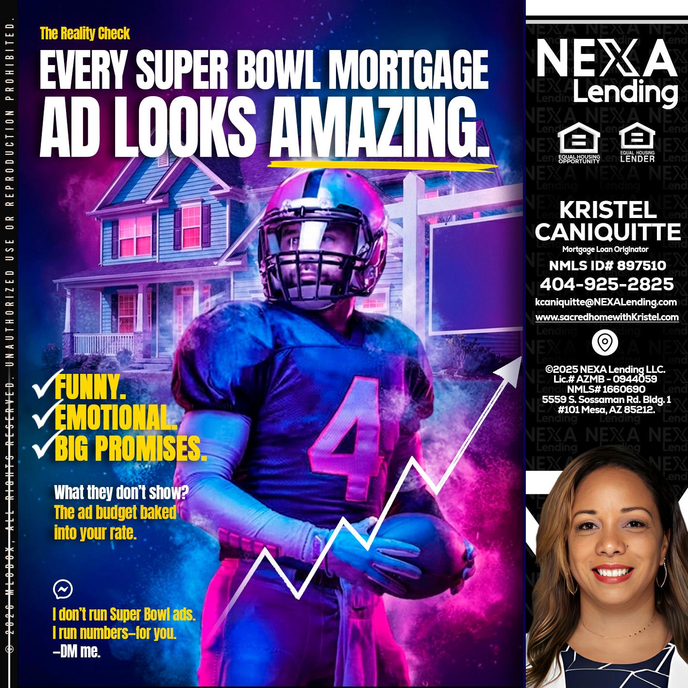 every Super Bowl - Kristel Caniquitte -Mortgage Loan Originator