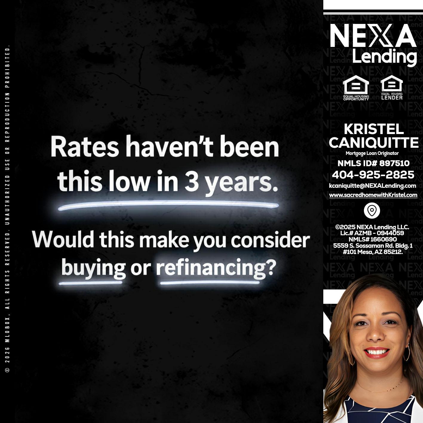 RATES HAVEN'T - Kristel Caniquitte -Mortgage Loan Originator