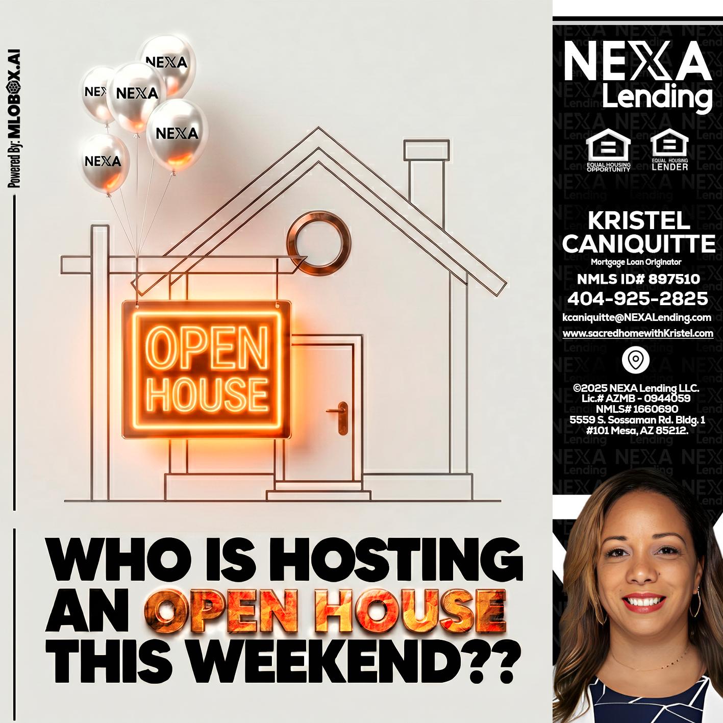 OPEN HOUSES - Kristel Caniquitte -Mortgage Loan Originator