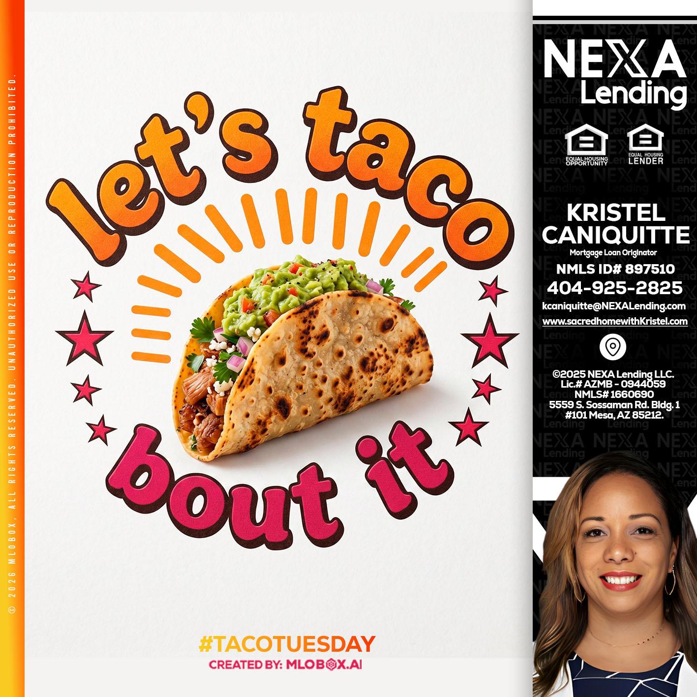 lets taco bout it - Kristel Caniquitte -Mortgage Loan Originator