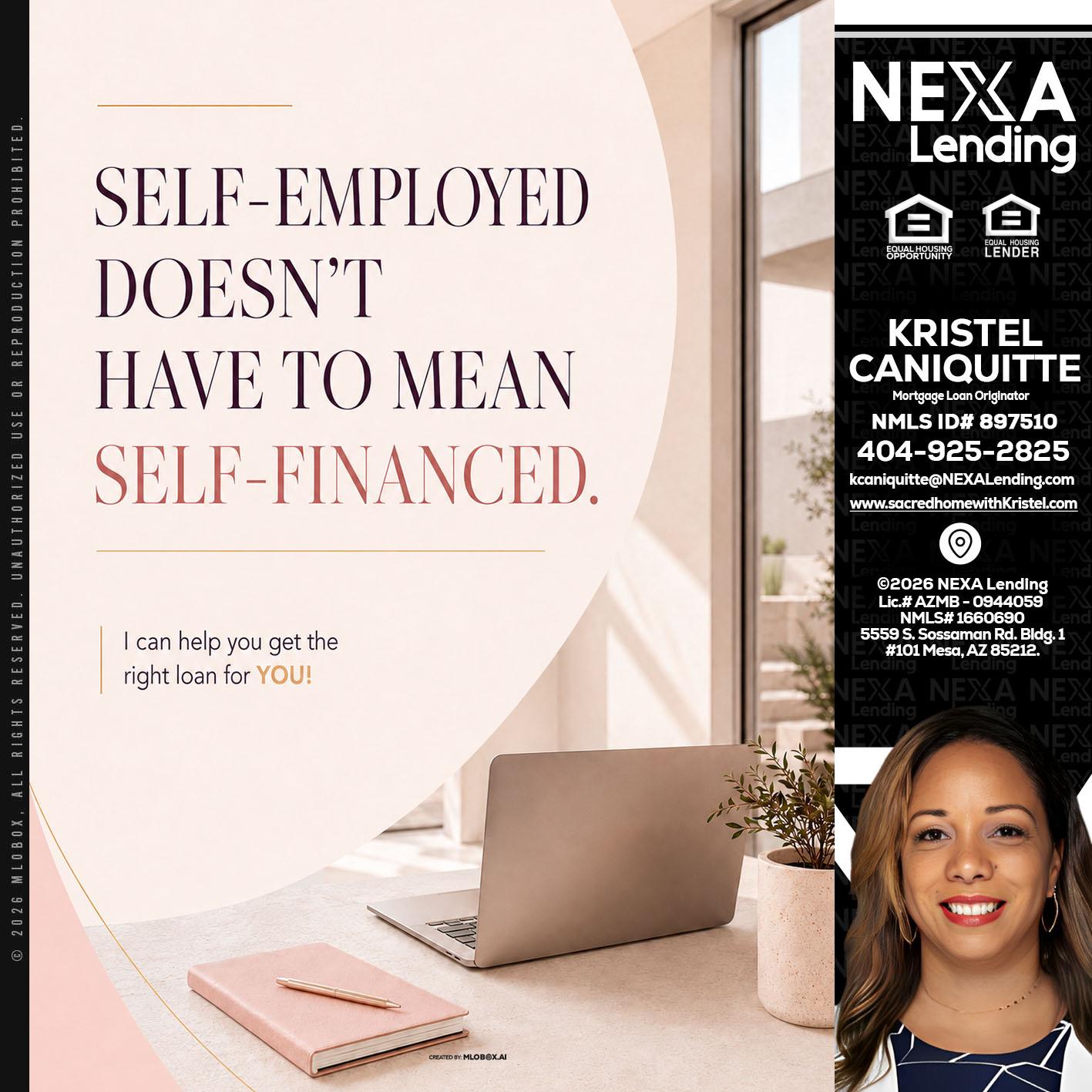 SELF EMPLOYED - Kristel Caniquitte -Mortgage Loan Originator