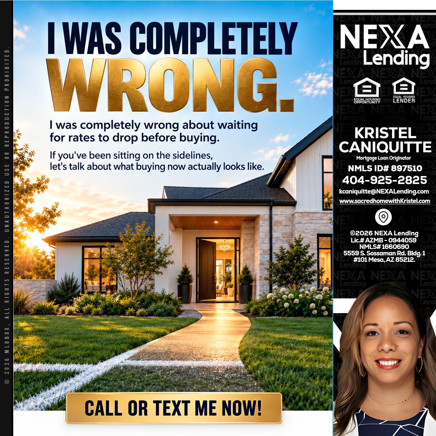 I WAS COMPLETELY WRONG - Kristel Caniquitte -Mortgage Loan Originator